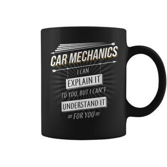 Mechanics Gift Funny Design With Car Mechanic Quote Coffee Mug | Mazezy