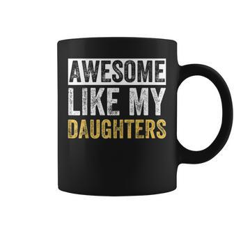 Mens Awesome Like My Daughters Fathers Day Funny Dad Coffee Mug - Thegiftio UK