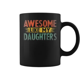 Mens Awesome Like My Daughters Retro Fathers Day Dad Father Coffee Mug - Thegiftio UK