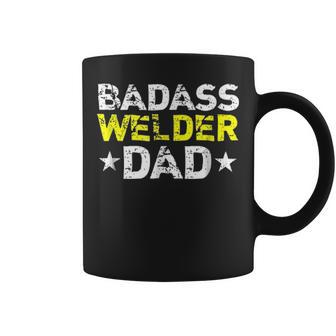 Mens Badass Welder Dad Fathers Day Gift Coffee Mug - Seseable
