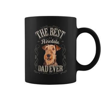 Mens Best Airedale Dad Ever Funny Airedale Terrier Gifts Vintage Coffee Mug - Seseable