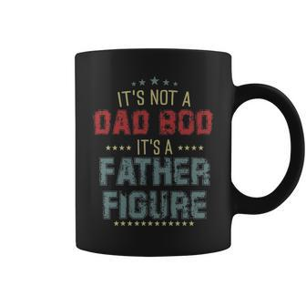 Mens Dad Day Gifts Its Not A Dad Bod Its A Father Figure Coffee Mug - Seseable