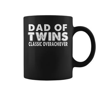 Mens Dad Fathers Day Gift Of Twins Classic Overachiever Coffee Mug | Mazezy