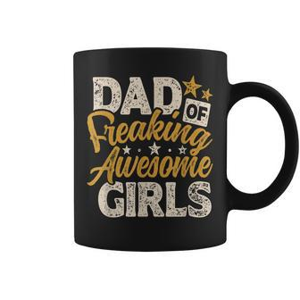 Mens Dad Of Freaking Awesome Girl Vintage Distressed Dad Of Girls Coffee Mug - Seseable