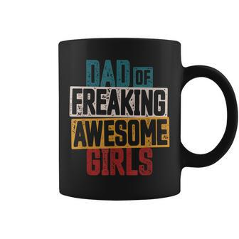 Mens Dad Of Freaking Awesome Girl Vintage Distressed Dad Of Girls V2 Coffee Mug - Seseable