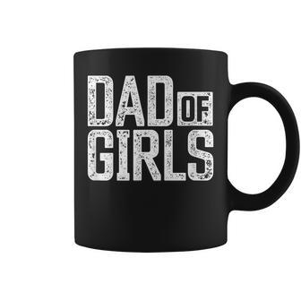 Mens Dad Of Girls For Men Proud Father Of Girls Vintage Dad V2 Coffee Mug - Seseable