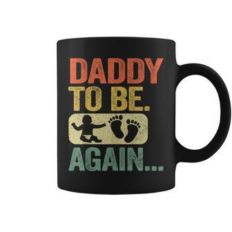 Mens Daddy To Be Again New Dad Soon 2Nd Father Second Time Dad Coffee Mug - Seseable