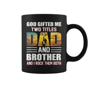 Mens Funny Fathers Day God Gifted Me Two Titles Dad And Brother Coffee Mug - Thegiftio UK