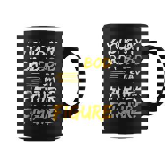 Mens Funny Fathers Day You Say Dad Bod I Say Father Figure Coffee Mug - Thegiftio UK