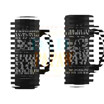 Mens Funny Saying Fathers Day I Have Two Titles Dad And Papaw Coffee Mug - Seseable
