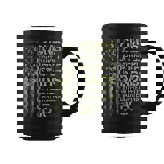 Mens Guns Dont Kill People Dads With Pretty Daughters Humor Dad Coffee Mug - Thegiftio