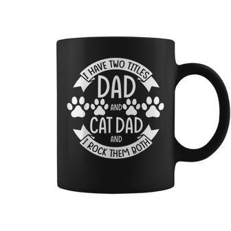 Mens I Have Two Title Dad And Cat Dad Animal Family Coffee Mug - Seseable