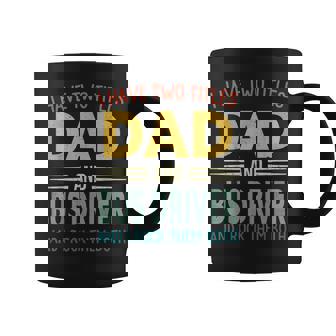 Mens I Have Two Titles Dad And Bus Driver Vintage Fathers Day Coffee Mug - Seseable