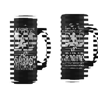 Mens I Have Two Titles Dad And Grandaddy Funny Fathers Day Coffee Mug - Seseable