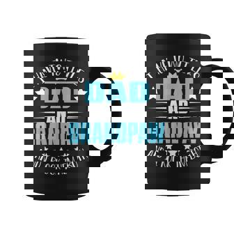 Mens I Have Two Titles Dad And Grandpaw Funny Fathers Day Coffee Mug - Seseable