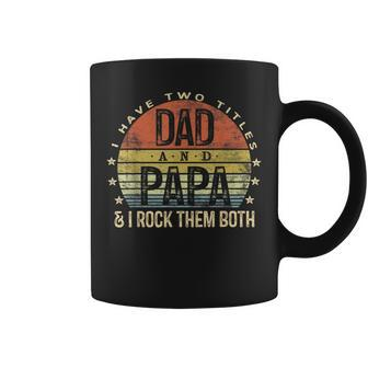Mens I Have Two Titles Dad And Papa I Rock Them Both Vintage Coffee Mug - Seseable