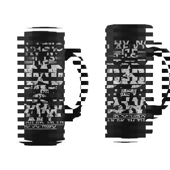 Mens I Have Two Titles Dad And Papaw Fathers Day Funny Coffee Mug - Seseable