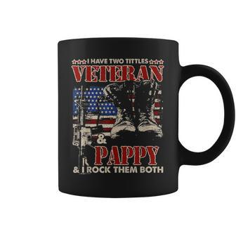 Mens I Have Two Titles Veteran And Pappy T Fathers Day Gifts Coffee Mug - Seseable