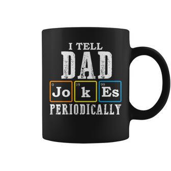 Mens I Tell Dad Jokes Periodically Fathers Day Birthday Men Coffee Mug - Seseable