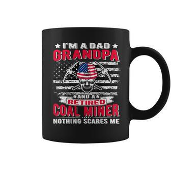 Mens Im Dad Grandpa Retired Coal Miner - Nothing Scares Me Gift Coffee Mug | Mazezy AU