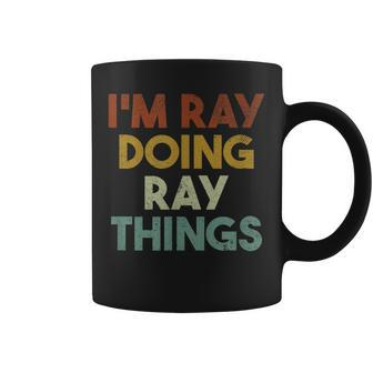 Mens Im Ray Doing Ray Things Funny First Name Ray Coffee Mug - Seseable