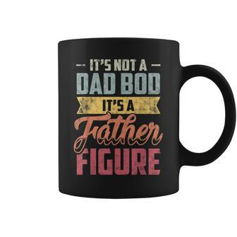 Mens Its Not A Dad Bod Its A Father Figure Vintage Coffee Mug - Seseable