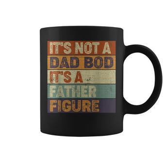 Mens Its Not A Dad Bod Its A Father Figure Vintage Fathers Day Coffee Mug - Seseable