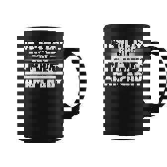 Mens Its Not Easy Being My Wifes Arm Candy Coffee Mug | Mazezy