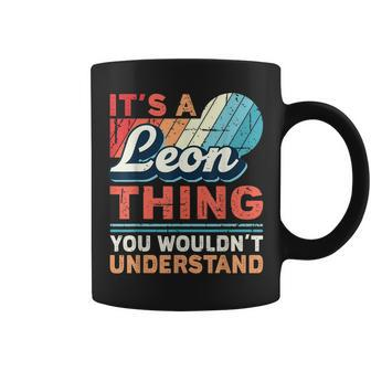 Mens Leon Name - Its A Leon Thing Coffee Mug - Seseable