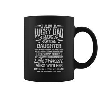 Mens Lucky Dad I Have A Stubborn Daughter Fathers Day Distressed Coffee Mug - Thegiftio UK