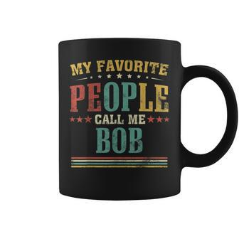 Mens My Favorite People Call Me Bob Funny Fathers Day Coffee Mug - Thegiftio UK