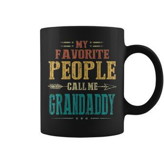 Mens My Favorite People Call Me Grandaddy Funny Fathers Day Gift Coffee Mug - Seseable