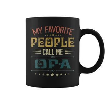 Mens My Favorite People Call Me Opa Funny Fathers Day Gift V2 Coffee Mug - Seseable
