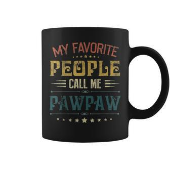 Mens My Favorite People Call Me Pawpaw Funny Fathers Day Gift Coffee Mug - Seseable