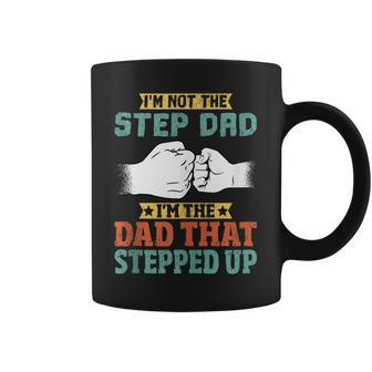 Mens Not The Step Dad Im The Dad That Stepped Up Coffee Mug | Mazezy DE