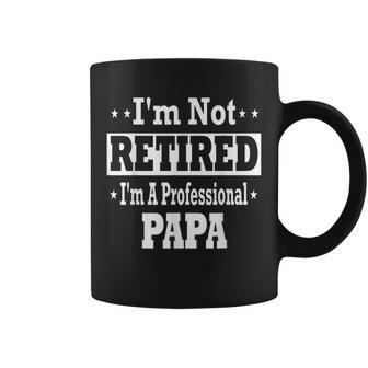 Mens Papa Shirt Im Not Retired Professional Fathers Day Mens Coffee Mug | Mazezy UK