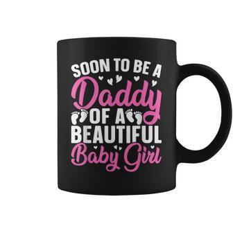 Mens Soon To Be A Daddy Of A Beautiful Baby Girl - Dad To Be Coffee Mug - Thegiftio UK