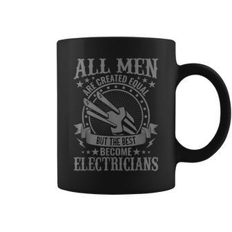 Mens The Best Men Become Electritians Cool Men Electritian Coffee Mug - Seseable
