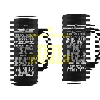 Mens Todays Mission Keep Tiny Human Alive Funny Fathers Day Dad Coffee Mug - Thegiftio
