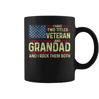 Mens Usa I Have Two Titles Veteran And Grandad I Rock Them Both Coffee Mug - Seseable