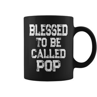 Mens Vintage Blessed To Be Called Pop - Gift For Grandpa Coffee Mug - Seseable