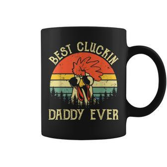 Mens Vintage Chicken Dad Best Cluckin Daddy Ever Proud Farmer Coffee Mug - Seseable