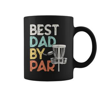 Mens Vintage Funny Best Dad By Par - Disk Golf Dad Coffee Mug - Seseable