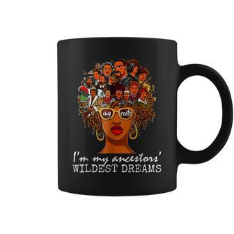 Mens Womens Black History Month Ancestors Dreams Wiledest Coffee Mug - Seseable
