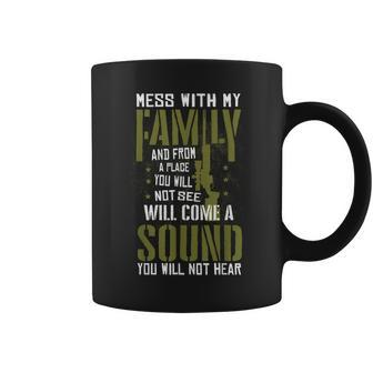 Mess With My Family - Sniper Sound - Military Family Coffee Mug - Seseable