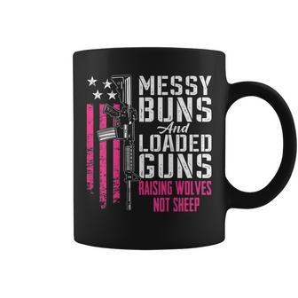 Messy Buns & Loaded Guns Raising Wolves Not Sheep On Back Coffee Mug - Seseable