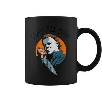 Michael-Myers-Slay-All-Day-Halloween Horror Funny Graphic Coffee Mug | Mazezy