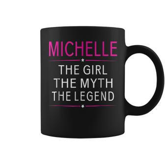 Michelle The Girl The Myth The Legend Name Kids Coffee Mug - Seseable