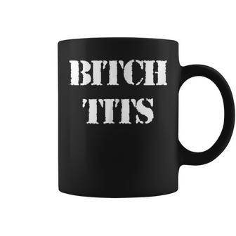 Military Style Bitch Tits Coffee Mug | Mazezy