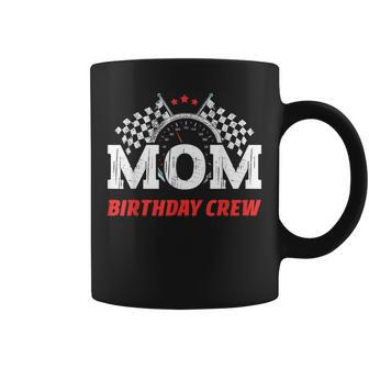Mom Birthday Crew Race Car Theme Party Racing Car Driver Coffee Mug - Thegiftio UK